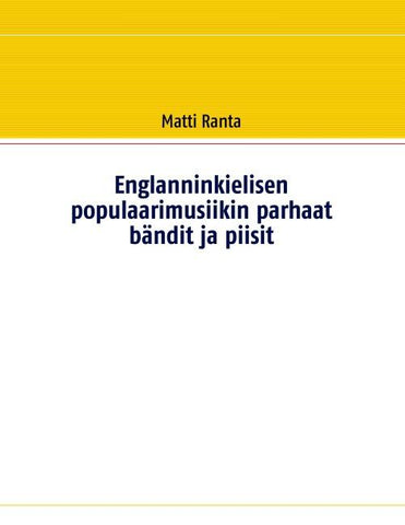 Englanninkielisen populaarimusiikin parhaat bändit ja piisit