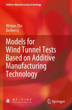 Models for Wind Tunnel Tests Based on Additive Manufacturing Technology