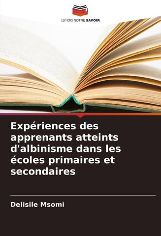 Expériences des apprenants atteints d'albinisme dans les écoles primaires et secondaires