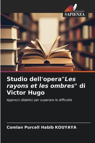 Studio dell'opera"Les rayons et les ombres" di Victor Hugo