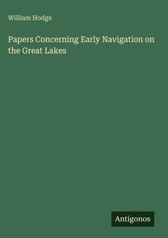 Papers Concerning Early Navigation on the Great Lakes