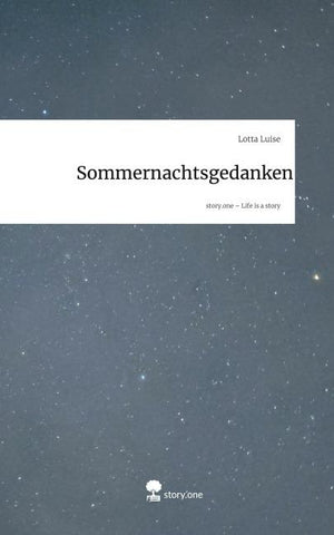 Sommernachtsgedanken. Life is a Story - story.one