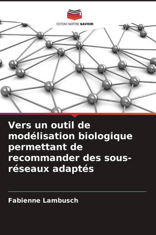 Vers un outil de modélisation biologique permettant de recommander des sous-réseaux adaptés