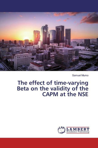 The effect of time-varying Beta on the validity of the CAPM at the NSE