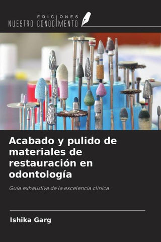 Acabado y pulido de materiales de restauración en odontología
