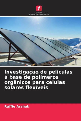 Investigação de películas à base de polímeros orgânicos para células solares flexíveis