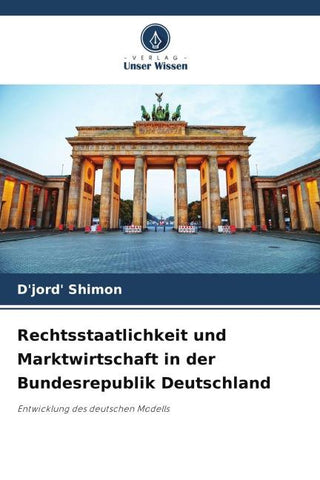 Rechtsstaatlichkeit und Marktwirtschaft in der Bundesrepublik Deutschland