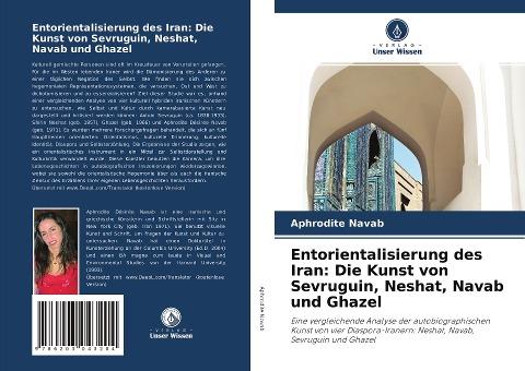 Entorientalisierung des Iran: Die Kunst von Sevruguin, Neshat, Navab und Ghazel