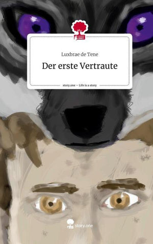 Der erste Vertraute. Life is a Story - story.one