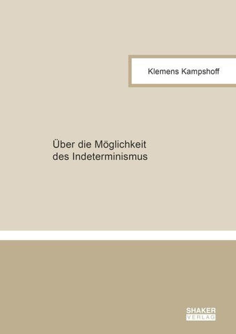 Über die Möglichkeit des Indeterminismus
