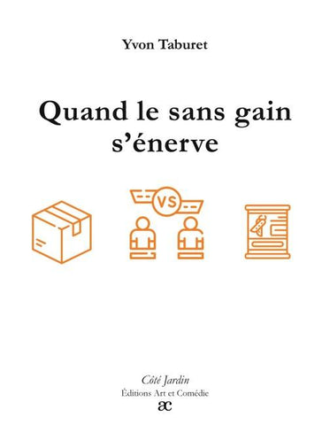 Quand le sans gain s'énerve