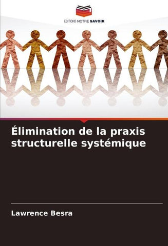 Élimination de la praxis structurelle systémique