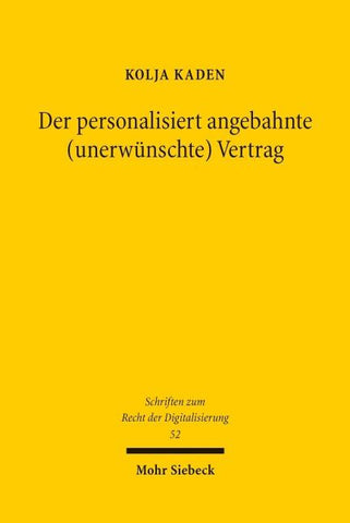 Der personalisiert angebahnte (unerwünschte) Vertrag