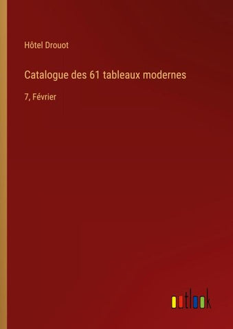 Catalogue des 61 tableaux modernes