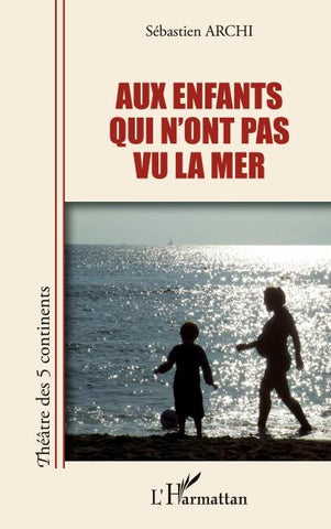 Aux enfants qui n'ont pas vu la mer