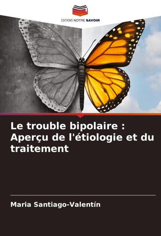 Le trouble bipolaire : Aperçu de l'étiologie et du traitement