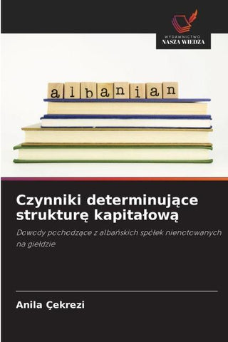 Czynniki determinuj¿ce struktur¿ kapita¿ow¿