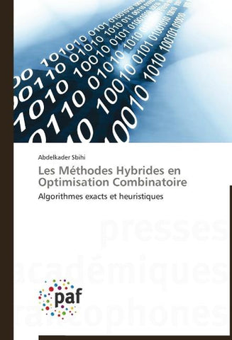 Les Méthodes Hybrides en Optimisation Combinatoire
