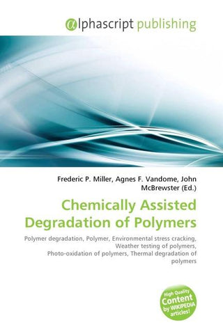 Chemically Assisted Degradation of Polymers
