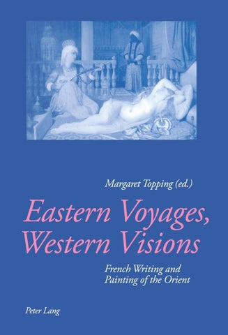 Eastern Voyages, Western Visions