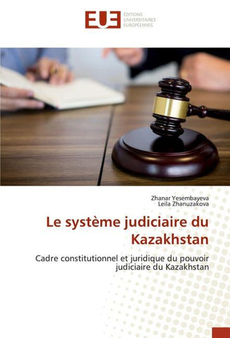 Le système judiciaire du Kazakhstan