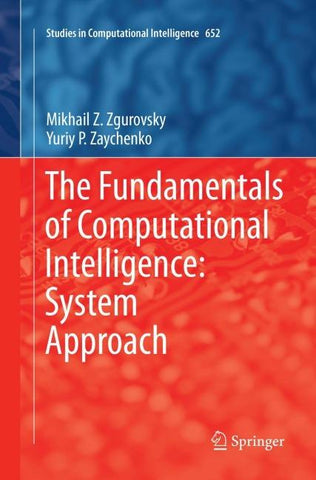 The Fundamentals of Computational Intelligence: System Approach