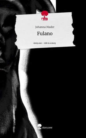Fulano. Life is a Story - story.one