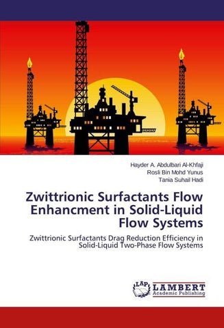 Zwittrionic Surfactants Flow Enhancment in Solid-Liquid Flow Systems