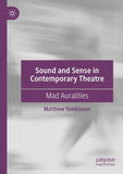 Sound and Sense in Contemporary Theatre