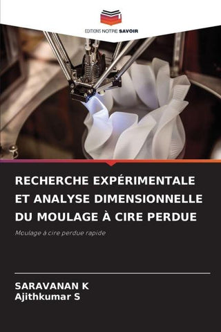 RECHERCHE EXPÉRIMENTALE ET ANALYSE DIMENSIONNELLE DU MOULAGE À CIRE PERDUE