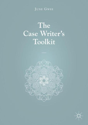 The Case Writer’s Toolkit