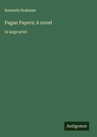Pagan Papers; A novel