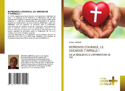 REPRENDS COURAGE, LE SEIGNEUR T'APPELLE !