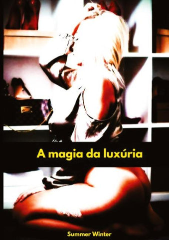 A magia da luxúria