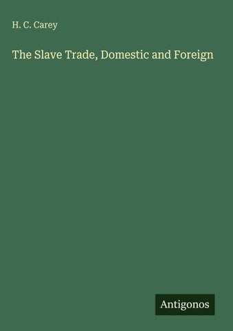 The Slave Trade, Domestic and Foreign