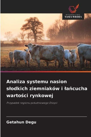 Analiza systemu nasion s¿odkich ziemniaków i ¿a¿cucha warto¿ci rynkowej