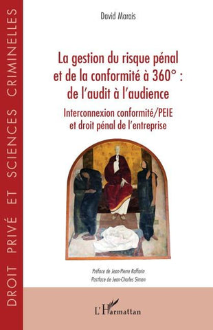 La gestion du risque pénal et de la conformité à 360°