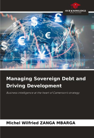 Managing Sovereign Debt and Driving Development