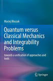 Quantum versus Classical Mechanics and Integrability Problems