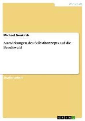 Auswirkungen des Selbstkonzepts auf die Berufswahl