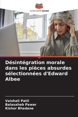Désintégration morale dans les pièces absurdes sélectionnées d'Edward Albee