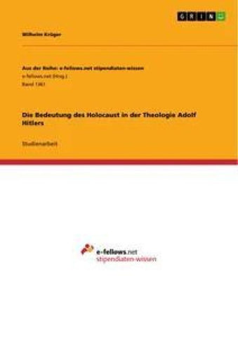 Die Bedeutung des Holocaust in der Theologie Adolf Hitlers