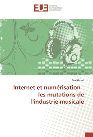 Internet et numérisation : les mutations de l'industrie musicale