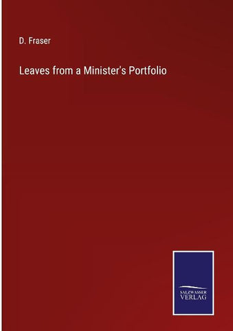 Leaves from a Minister's Portfolio
