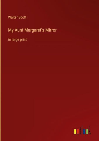 My Aunt Margaret's Mirror