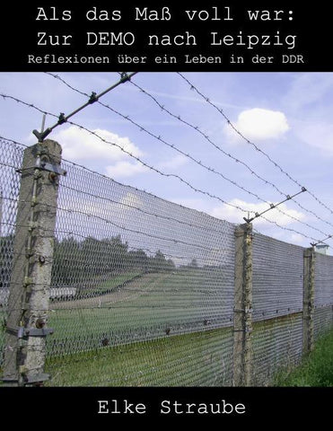Als das Maß voll war - Zur DEMO nach Leipzig