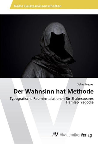 Der Wahnsinn hat Methode
