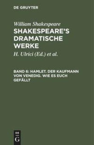 Hamlet. Der Kaufmann von Venedig. Wie es euch gefällt