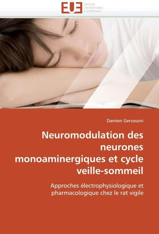 Neuromodulation des neurones monoaminergiques et cycle veille-sommeil
