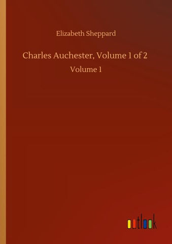 Charles Auchester, Volume 1 of 2